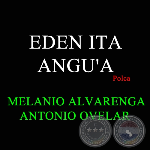 EDEN ITA ANGU'A - Polca de ANTONIO OVELAR